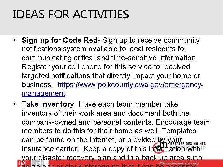 IDEAS FOR ACTIVITIES • Sign up for Code Red- Sign up to receive community