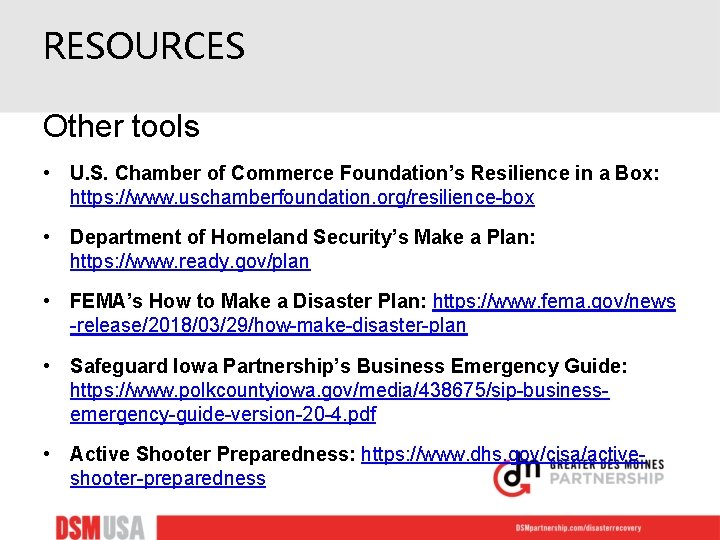 RESOURCES Other tools • U. S. Chamber of Commerce Foundation’s Resilience in a Box: