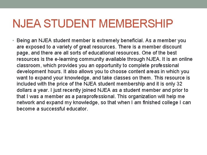 NJEA STUDENT MEMBERSHIP • Being an NJEA student member is extremely beneficial. As a