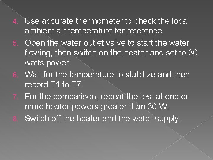 4. 5. 6. 7. 8. Use accurate thermometer to check the local ambient air