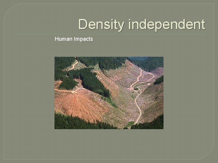 Density independent Human Impacts 