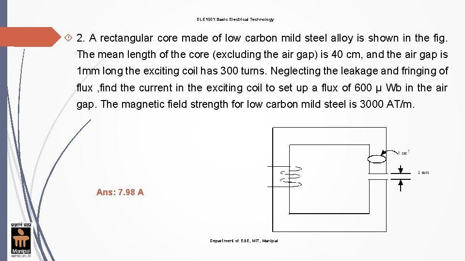 ELE 1001: Basic Electrical Technology 2. A rectangular core made of low carbon mild