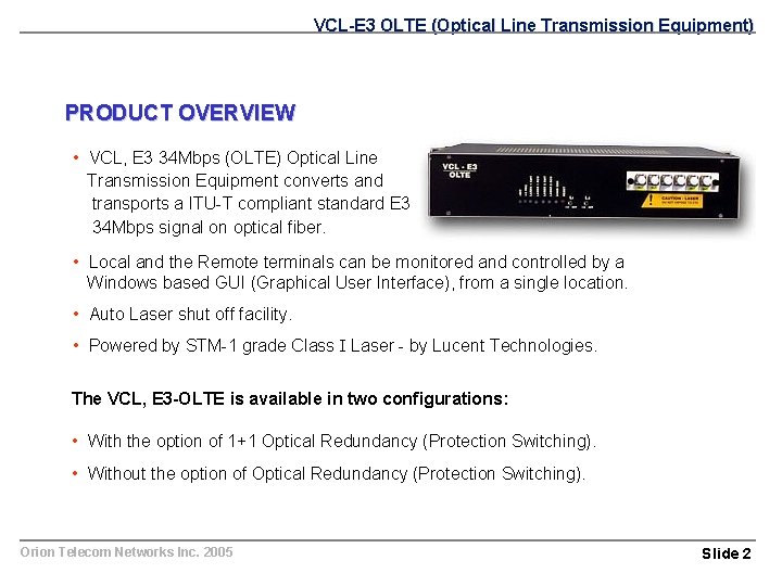 VCL-E 3 OLTE (Optical Line Transmission Equipment) PRODUCT OVERVIEW • VCL, E 3 34
