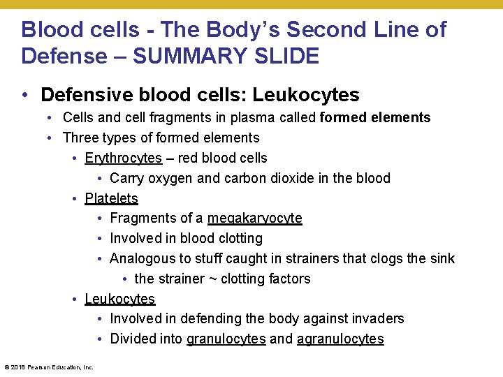 Blood cells - The Body’s Second Line of Defense – SUMMARY SLIDE • Defensive