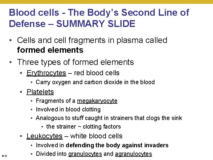 Blood cells - The Body’s Second Line of Defense – SUMMARY SLIDE • Cells