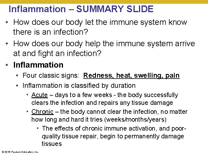 Inflammation – SUMMARY SLIDE • How does our body let the immune system know