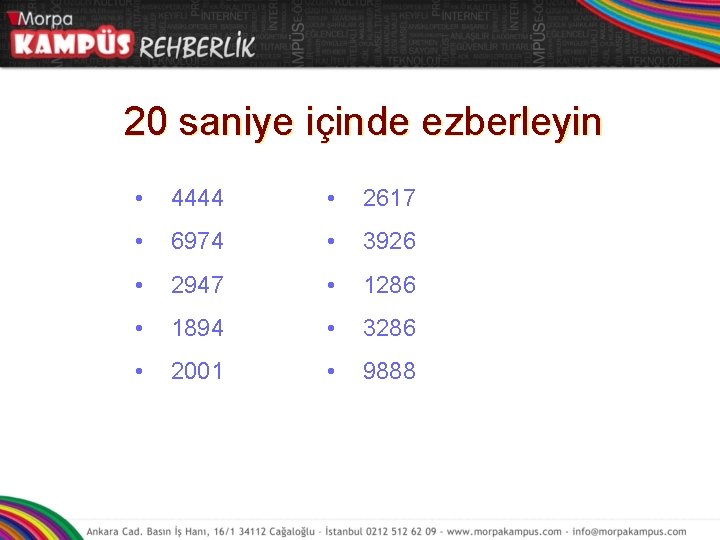 20 saniye içinde ezberleyin • 4444 • 2617 • 6974 • 3926 • 2947