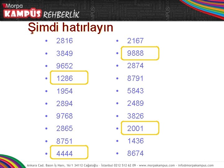 Şimdi hatırlayın • 2816 • 2167 • 3849 • 9888 • 9652 • 2874