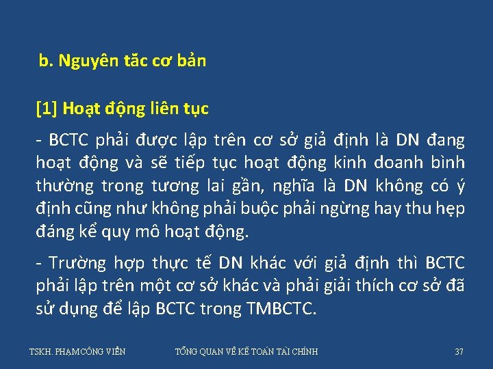 b. Nguyên tă c cơ bản [1] Hoạt động liên tục - BCTC phải