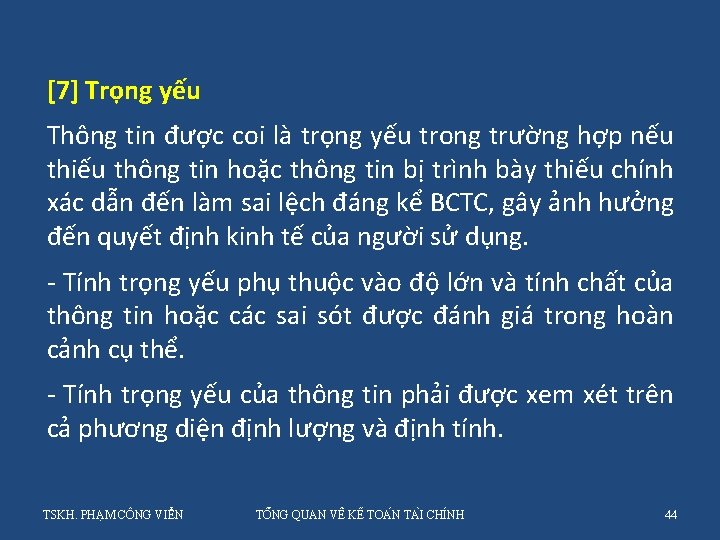 [7] Trọng yếu Thông tin được coi là trọng yếu trong trường hợp nếu