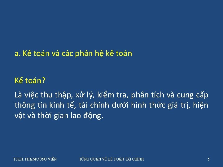 a. Kê toa n va ca c phân hê kê toa n Kế toán?