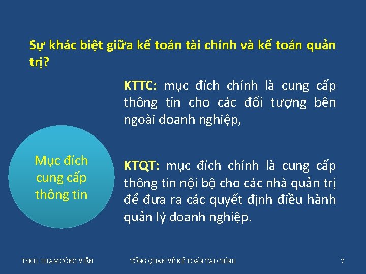 Sự khác biệt giữa kế toán tài chính và kế toán quản trị? KTTC: