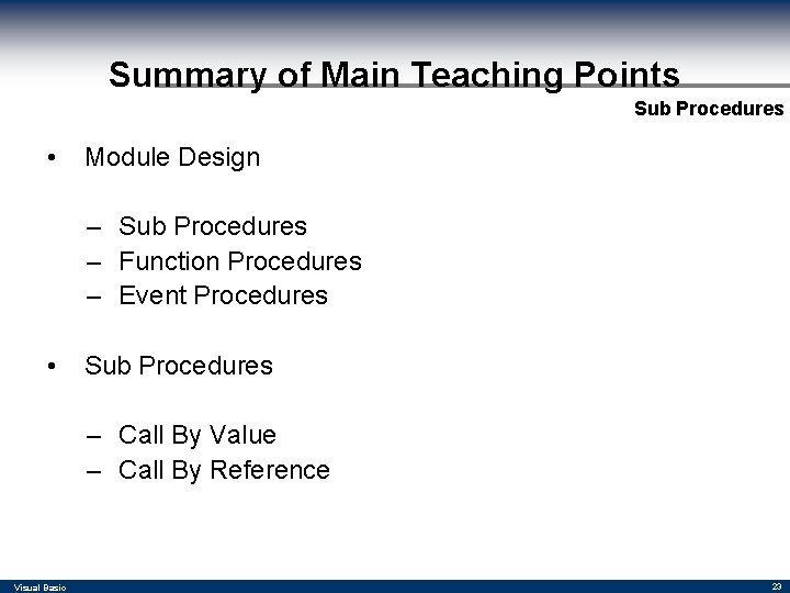 Summary of Main Teaching Points Sub Procedures • Module Design – Sub Procedures – Summary of Main Teaching Points Sub Procedures • Module Design – Sub Procedures –