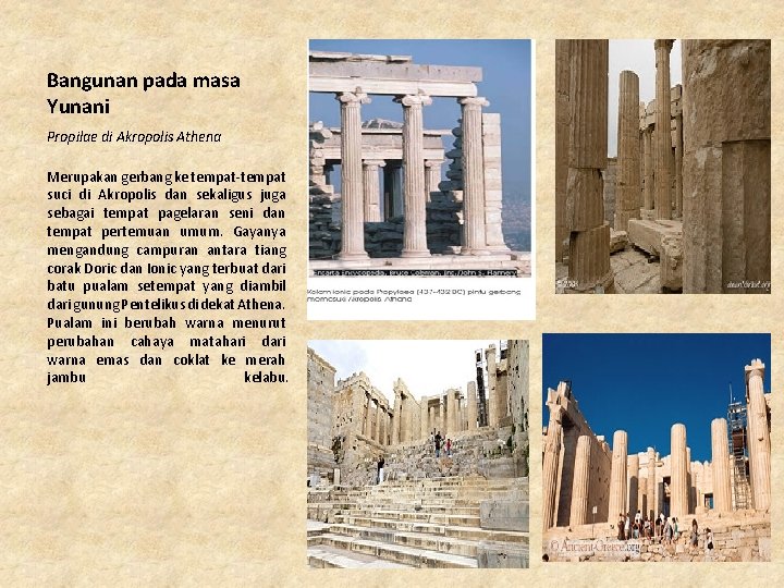 Bangunan pada masa Yunani Propilae di Akropolis Athena Merupakan gerbang ke tempat-tempat suci di