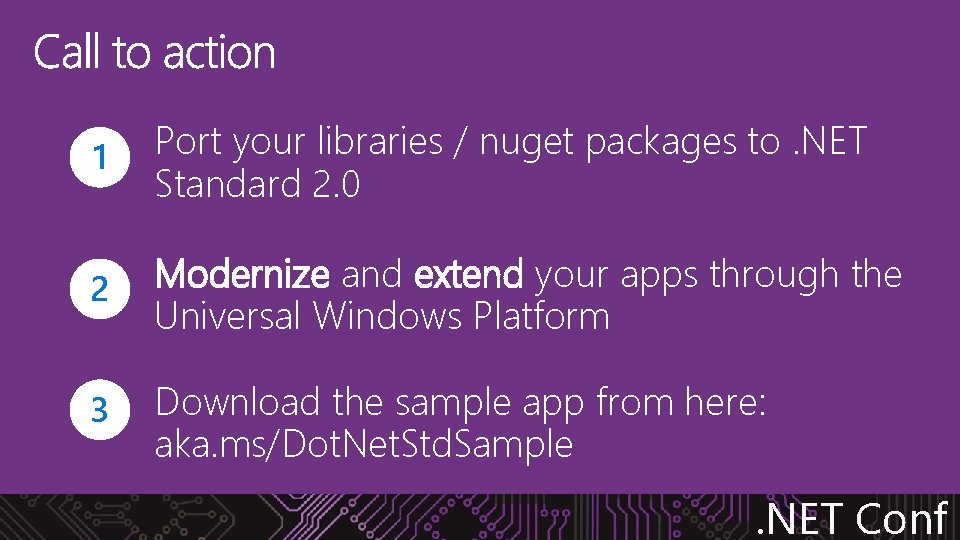 1 Port your libraries / nuget packages to. NET Standard 2. 0 2 Modernize