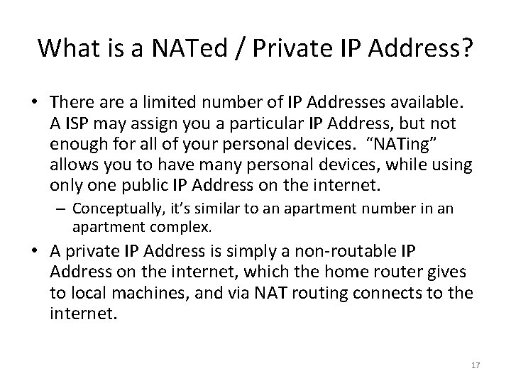 What is a NATed / Private IP Address? • There a limited number of