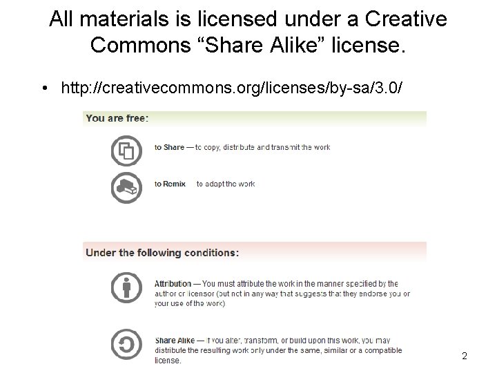 All materials is licensed under a Creative Commons “Share Alike” license. • http: //creativecommons.