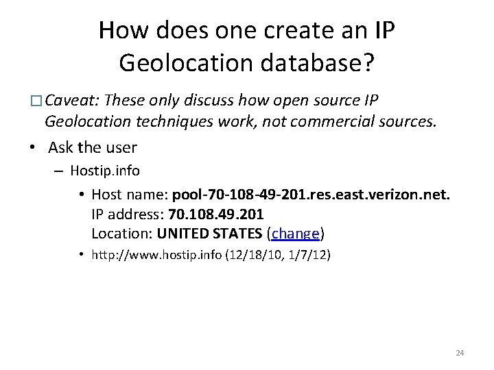 How does one create an IP Geolocation database? � Caveat: These only discuss how