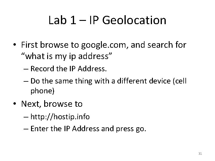 Lab 1 – IP Geolocation • First browse to google. com, and search for