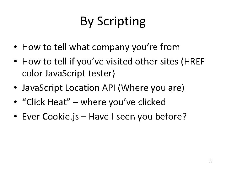 By Scripting • How to tell what company you’re from • How to tell
