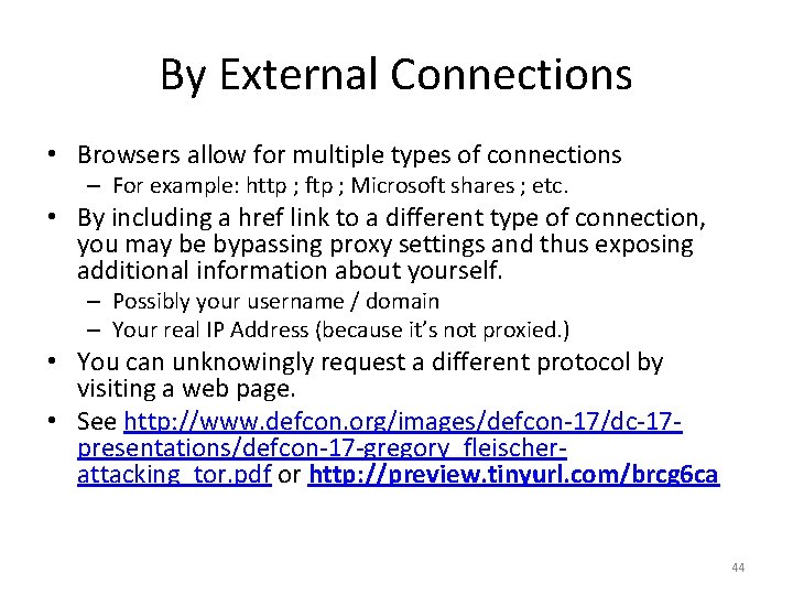 By External Connections • Browsers allow for multiple types of connections – For example: