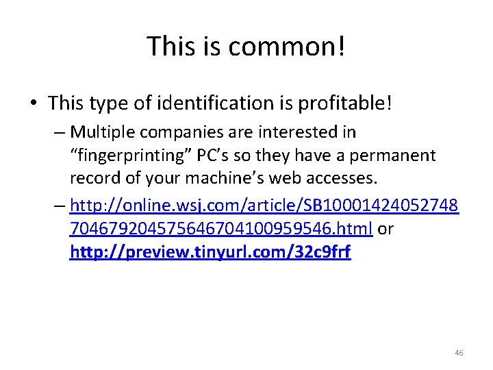 This is common! • This type of identification is profitable! – Multiple companies are