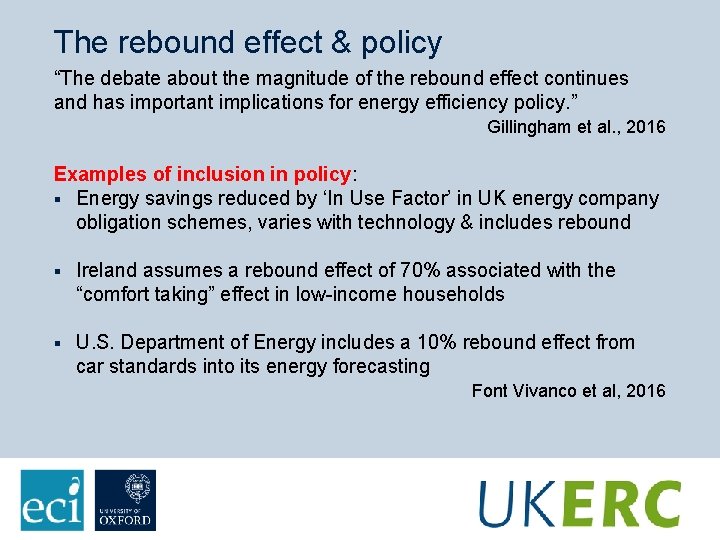 The rebound effect & policy “The debate about the magnitude of the rebound effect