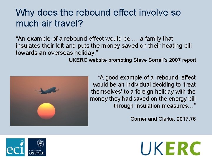 Why does the rebound effect involve so much air travel? “An example of a