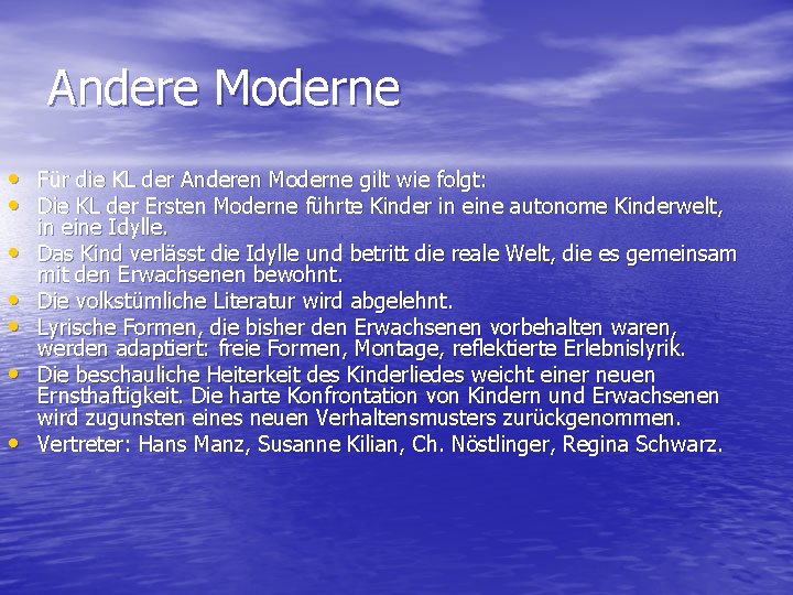 Andere Moderne • Für die KL der Anderen Moderne gilt wie folgt: • Die