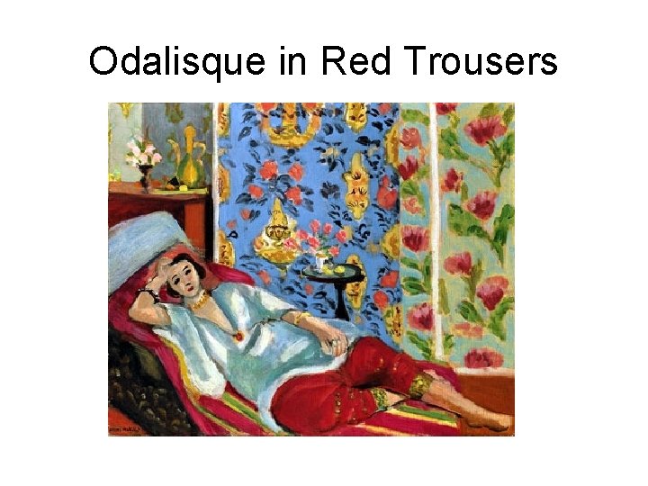 Odalisque in Red Trousers 