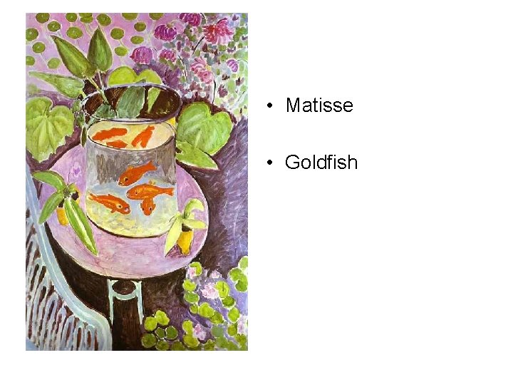  • Matisse • Goldfish 