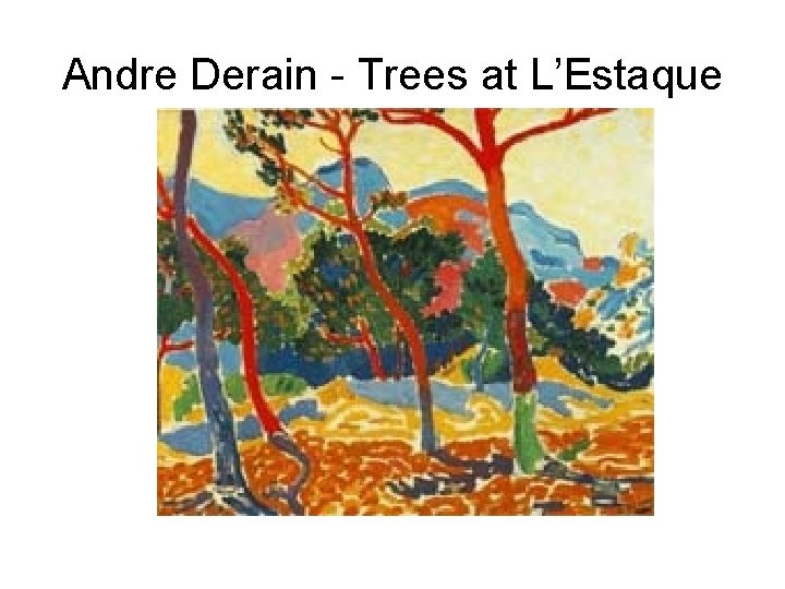 Andre Derain - Trees at L’Estaque 