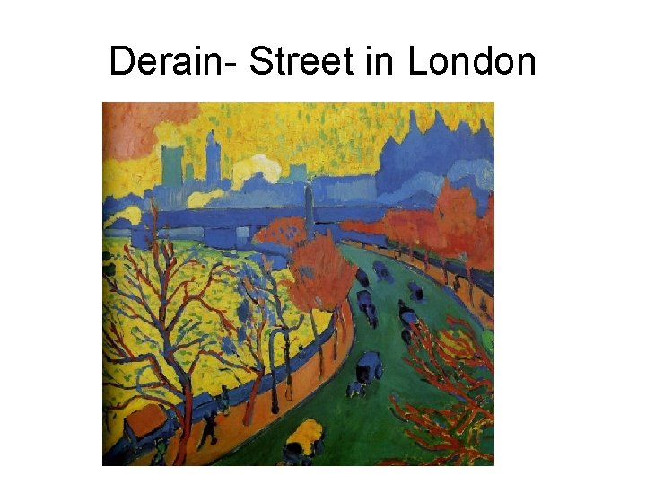 Derain- Street in London 
