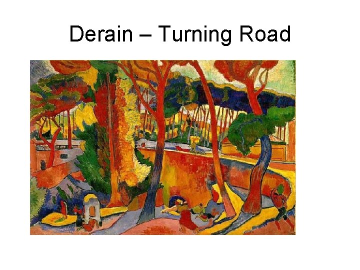 Derain – Turning Road 