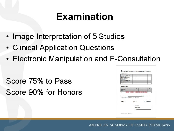 Examination • Image Interpretation of 5 Studies • Clinical Application Questions • Electronic Manipulation