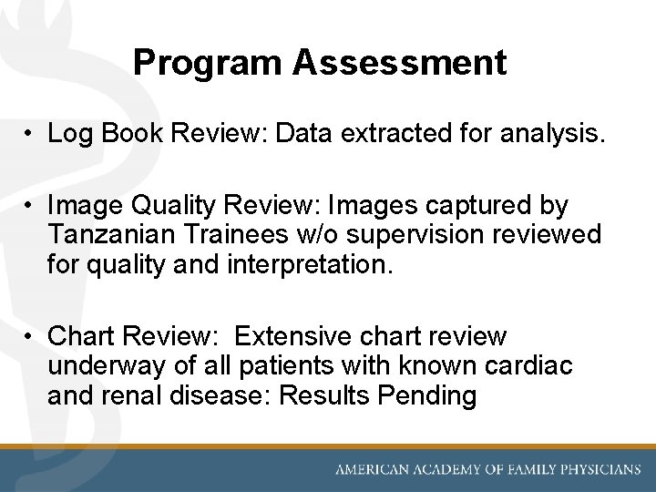Program Assessment • Log Book Review: Data extracted for analysis. • Image Quality Review:
