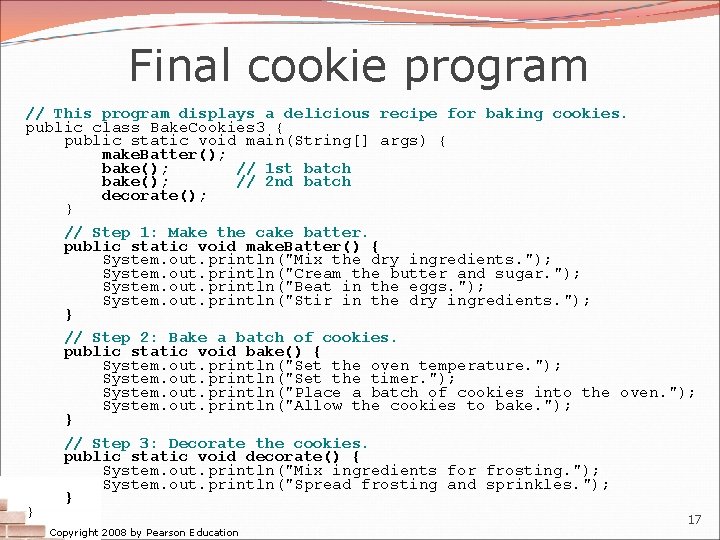 Final cookie program // This program displays a delicious recipe for baking cookies. public