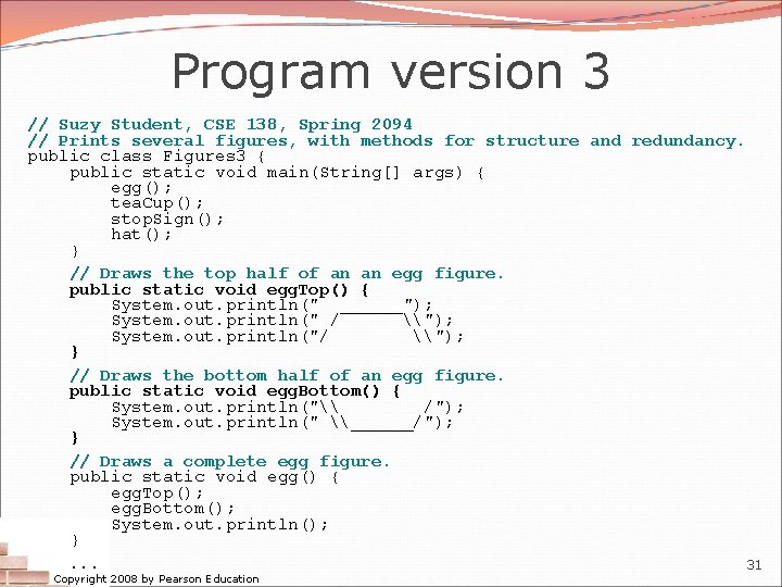 Program version 3 // Suzy Student, CSE 138, Spring 2094 // Prints several figures,