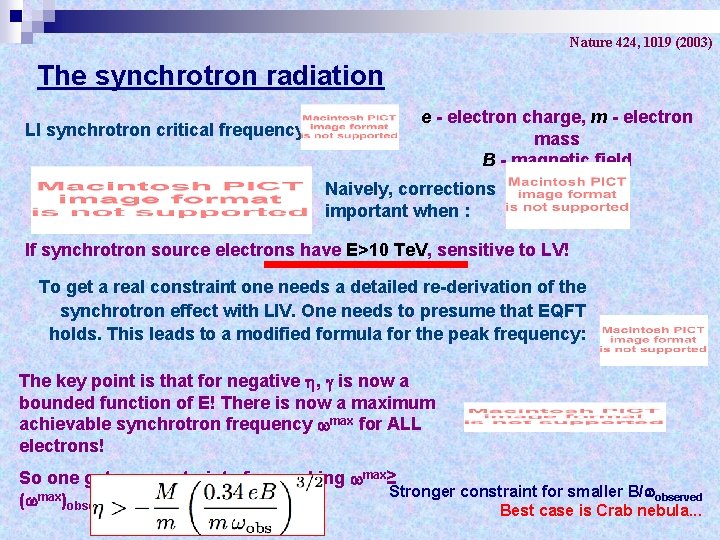 Nature 424, 1019 (2003) The synchrotron radiation LI synchrotron critical frequency: e - electron