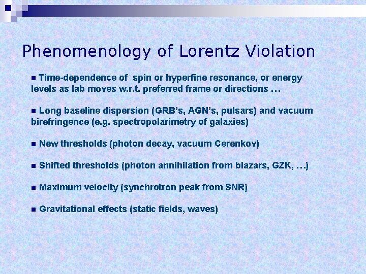 Phenomenology of Lorentz Violation Time-dependence of spin or hyperfine resonance, or energy levels as