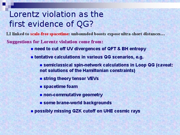 Lorentz violation as the first evidence of QG? LI linked to scale-free spacetime: unbounded