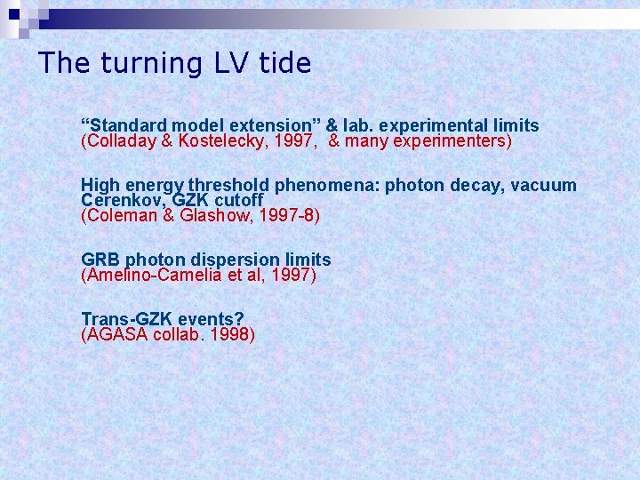 The turning LV tide “Standard model extension” & lab. experimental limits (Colladay & Kostelecky,