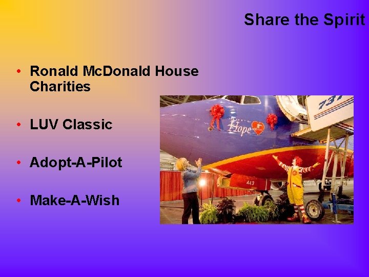 Share the Spirit • Ronald Mc. Donald House Charities • LUV Classic • Adopt-A-Pilot