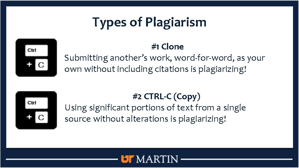 Types of Plagiarism #1 Clone Submitting another’s work, word-for-word, as your own without including