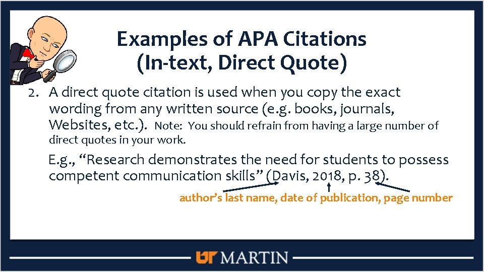 Examples of APA Citations (In-text, Direct Quote) 2. A direct quote citation is used