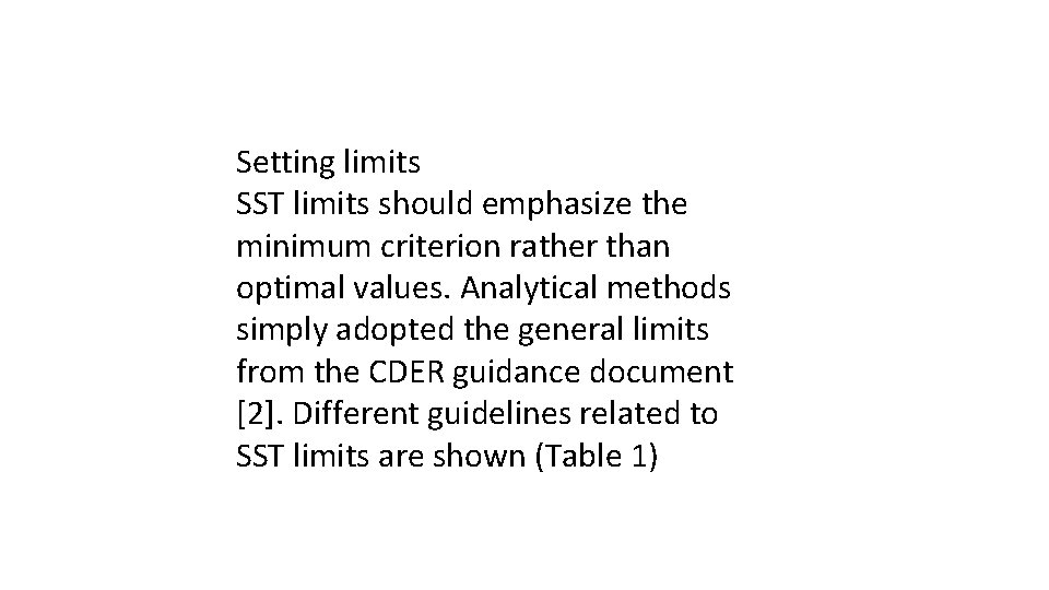 Setting limits SST limits should emphasize the minimum criterion rather than optimal values. Analytical Setting limits SST limits should emphasize the minimum criterion rather than optimal values. Analytical