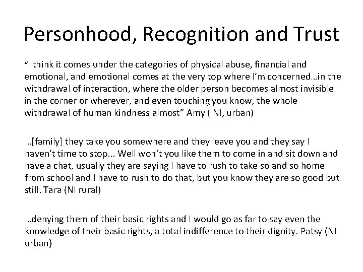 Personhood, Recognition and Trust “I think it comes under the categories of physical abuse,