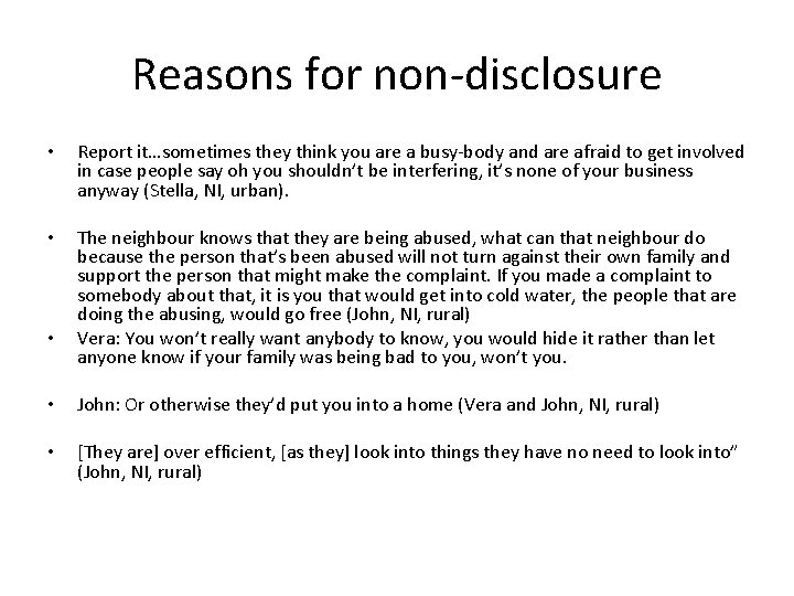 Reasons for non-disclosure • Report it…sometimes they think you are a busy-body and are
