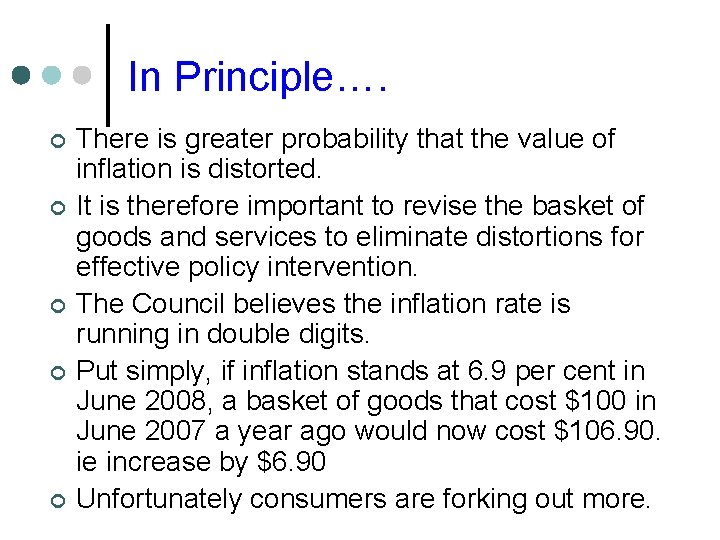 In Principle…. ¢ ¢ ¢ There is greater probability that the value of inflation