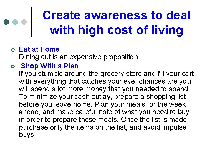 Create awareness to deal with high cost of living ¢ ¢ Eat at Home